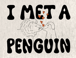 I Met a Penguin