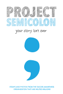 Project Semicolon: Your Story Isn't Over