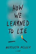 How We Learned to Lie