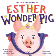 The True Adventures of Esther the Wonder Pig Book Cover Image