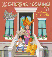 The Chickens Are Coming!
