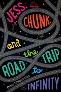 Jess, Chunk, and the Road Trip to Infinity