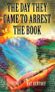 The Day They Came to Arrest the Book