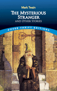 The Mysterious Stranger: And Other Stories