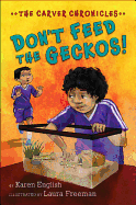 Don't Feed the Geckos!