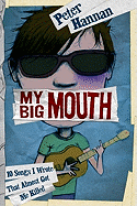 My Big Mouth: 10 Songs I Wrote That Almost Got Me Killed Book Cover Image