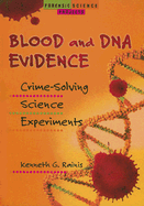 Blood and DNA Evidence: Crime-Solving Science Experiments