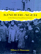 Kinderlager: An Oral History of Young Holocaust Survivors