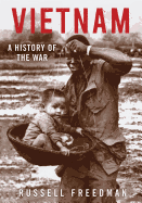 Vietnam: A History of the War