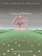 Connected Wisdom: Living Stories about Living Systems