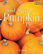 Seed, Sprout, Pumpkin, Pie