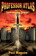 Professor Atlas and the Summoning Dagger