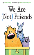 We Are (Not) Friends