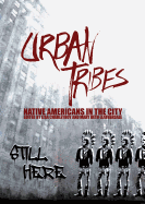 Urban Tribes: Native Americans in the City