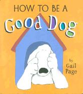 How to Be a Good Dog