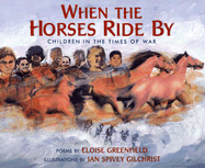 When the Horses Ride by: Children in the Times of War