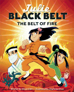 Julie Black Belt: The Belt of Fire