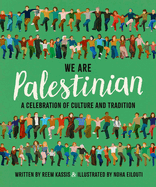 We Are Palestinian: A Celebration of Culture and Tradition Book Cover Image