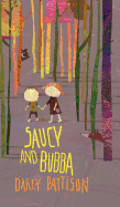 Saucy and Bubba: A Hansel and Gretel Tale