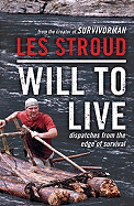 Will to Live: Dispatches from the Edge of Survival