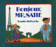 Bonjour, Mr. Satie