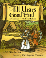 Till Year's Good End: A Calendar of Medieval Labors