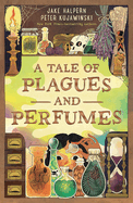 A Tale of Plagues and Perfumes