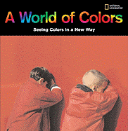 A World of Colors: Seeing Colors in a New Way