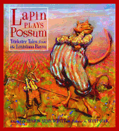 Lapin Plays Possum: Trickster Tales from the Louisiana Bayou