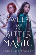 Sweet & Bitter Magic Book Cover Image