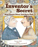 The Inventor's Secret: What Thomas Edison Told Henry Ford Book Cover Image