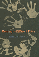 Morning in a Different Place