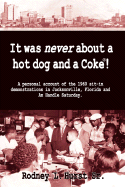 It Was Never about a Hotdog and a Coke!