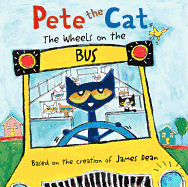Pete the Cat: The Wheels on the Bus