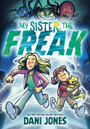 My Sister, the Freak