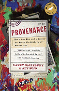 Provenance: How a Con Man and a Forger Rewrote the History of Modern Art