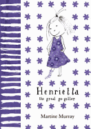 Henrietta, the Greatest Go-Getter