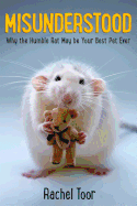 Misunderstood: Why the Humble Rat May Be Your Best Pet Ever