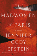 The Madwomen of Paris Book Cover Image