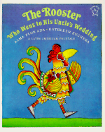 The Rooster Who Went to His Uncle's Wedding