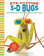 Eye-Popping 3-D Bugs: Phantogram Bugs You Can Practically Touch!