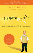 Heaven Is for Real: A Little Boy's Astounding Story of His Trip to Heaven and Back