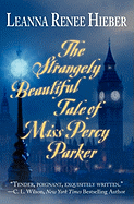 The Strangely Beautiful Tale of Miss Percy Parker Book Cover Image