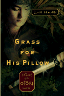 Grass for His Pillow