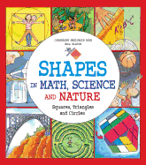 Shapes in Math, Science and Nature: Squares, Triangles and Circles