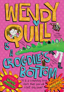 Wendy Quill is a Crocodile's Bottom