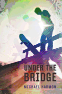 Under the Bridge