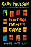 Paintings from the Cave: Three Novellas