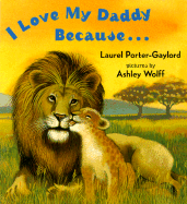 I Love My Daddy Because...