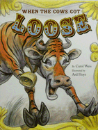 When the Cows Got Loose